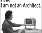 I’m an Architect. I am not a systems Architect, a computer Architect, a software Architect, a technical architect, a web architect, an R&D processor Architect, an IT systems application Architect,...